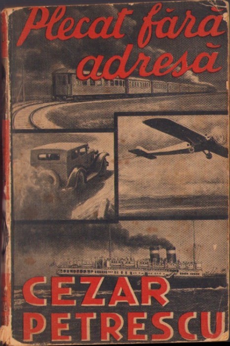 C3923N Plecat fără adresă de Cezar Petrescu, fără an, ediție interbelică