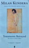 Cumpara ieftin Testaments Betrayed: An Essay in Nine Parts - Milan Kundera ($T381)