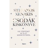 Csod&aacute;k kisk&ouml;nyve - 102 t&ouml;rt&eacute;net az &eacute;let szeretet&eacute;ről - Stefanos Xenakis