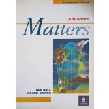ADVANCED MATTERS. STUDENT&#039;S BOOK-JAN BELL, ROGER GOWER-242749