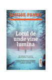 Locul de unde vine lumina (Vol. 9) - Paperback brosat - Louise Penny - Trei