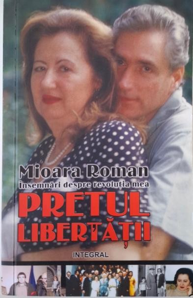Pretul libertatii. Insemnari despre revolutia mea &ndash; Mioara Avram
