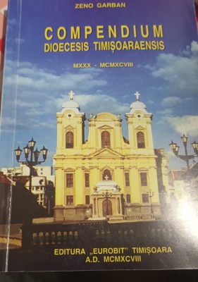 COMPENDIUM DIOECESIS TIMISOARAENSIS ZENO GARBAN AUTOGRAF BANAT !!!! foto