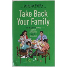 TAKE BACK YOUR FAMILY by JEFFERSON BETHKE , 2021 , COTOR CU DEFECTE
