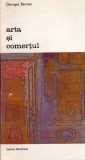 Arta si Comertul, Georges Bernier, Editura Meridiane, Istoria Artei, Stare Buna, Coperta Brosata