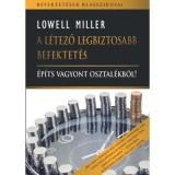 A l&eacute;tező legbiztosabb befektet&eacute;s - &Eacute;p&iacute;ts vagyont osztal&eacute;kb&oacute;l - Lowell Miller
