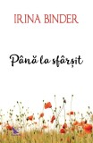 Pana la sfarsit - Irina Binder - ForYou