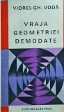 Cumpara ieftin Vraja Geometriei Demodate - Viorel Gh. Voda, Albatros, Geometrie, Matematica, 1983, Romana