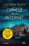 Crimele de la internat - Paperback brosat - Lucinda Riley - Litera