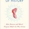 The Right Side of History: How Reason and Moral Purpose Made the West Great