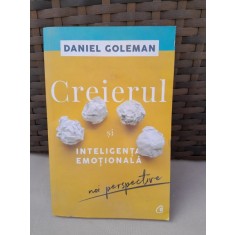 Creierul si inteligenta emotionala. Noi perspective - Daniel Goleman