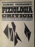 FIZIOLOGIA CRITICII. PAGINI DE CRITICA SI DE ISTORIE LITERARA-ALBERT THIBAUDET