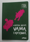 VAMA FANTOMA de NORTON JUSTER , ilustratii de JULES FEIFFER , 2015