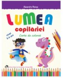 Lumea copilariei - Carte de colorat 5-6 ani