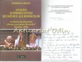 Analiza Perspective Ecumenice Bisericilor Crestine - Iosefina Rediu, Sapientia, Iasi, 2011, 413 pagini, Carte Religioasa