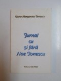 JURNAL CU SI FARA NAE IONESCU de ELENA MARGARETA IONESCU , 1999