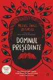 Cumpara ieftin Domnul Presedinte/Miguel Angel Asturias
