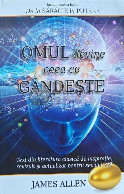 Omul devine ceea ce gandeste - 2013 - James Allen (H227)