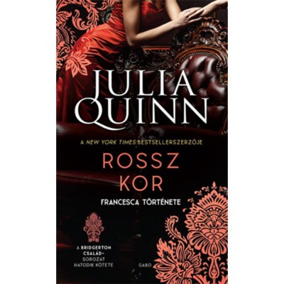 Rossz kor - A Bridgerton csal&amp;aacute;d 6. - Julia Quinn foto