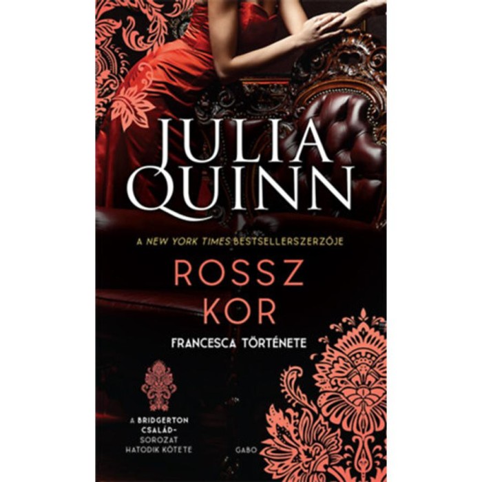 Rossz kor - A Bridgerton csal&aacute;d 6. - Julia Quinn
