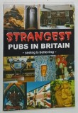 STRANGEST PUBS IN BRITAIN , SEEING IS BELIEVING , 2002