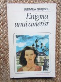 Ludmila Ghitescu - Enigma unui ametist, 1996, Didactica si Pedagogica