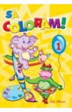 Sa coloram! Vol. 1 - Editura Erc Press
