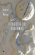 Filosofia lui Habermas/Andrei Marga