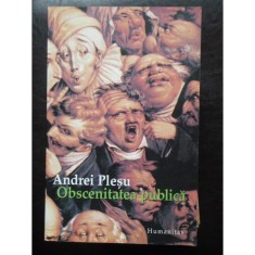 OBSCENITATEA PUBLICA - ANDREI PLESU foto