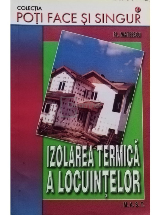 Fl. Mateescu - Izolarea termica a locuintelor (editia 2007)