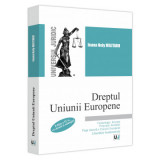 Dreptul Uniunii Europene. Cronologie. Izvoare. Principii. Institutii. Piata interna a Uniunii Europene. Libertatile fundamentale. Editia a IV a, revaz