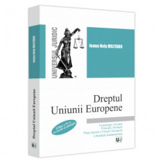 Dreptul Uniunii Europene. Cronologie. Izvoare. Principii. Institutii. Piata interna a Uniunii Europene. Libertatile fundamentale. Editia a IV a, revaz foto