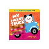 My Pickup Truck: A Touch-And-Feel Book