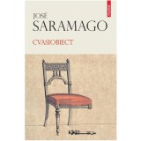 Cvasiobiect, Jose Saramago, Polirom