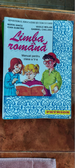 LIMBA ROMANA CLASA A V A IANCU , DUMITRU ,MOLAN ,CHELARU ,EDITURA PETRION