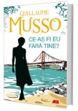 Ce-as fi eu fara tine? | Guillaume Musso, 2020, ALL