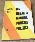 LITR27 Din dosarele marilor procese politice - George Bianu
