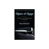 Engines of Change: A History of the American Dream in Fifteen Cars