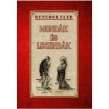 Mond&aacute;k &eacute;s legend&aacute;k - Benedek Elek
