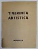 SOCIETATEA TINERIMEA ARTISTICA SUB INTALTUL PATRONAJ AL M. S. REGELUI CAROL II , EXPOZITIE 4 APRILIE - 30 APRILIE 1940