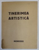 SOCIETATEA TINERIMEA ARTISTICA SUB INTALTUL PATRONAJ AL M. S. REGELUI CAROL II , EXPOZITIE 4 APRILIE - 30 APRILIE 1940