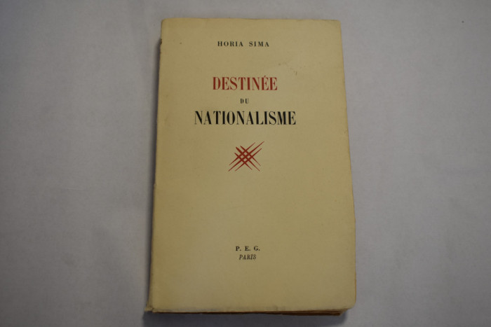 Horia Sima - Destinee du nationalisme (Paris, 1951)