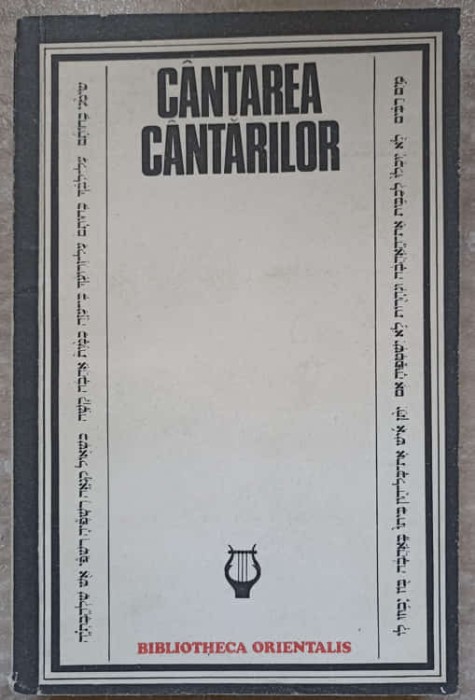 CANTAREA CANTARILOR-STUDIU INTRODUCTIV DE ZOE DUMITRESCU-BUSULENGA, TRADUCERE DIN LIMBA EBRAICA, NOTE SI CO-255157