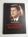 Cumpara ieftin JOHN FITZGERALD KENNEDY - MARILENA GALA