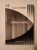 Teodor Murășanu - Lumină și negură (Zilele eliberării Transilvaniei de Nord - jurnal 1944; &Icirc;nsemnări din temnițe: Turda-Aiud 1948-1949)