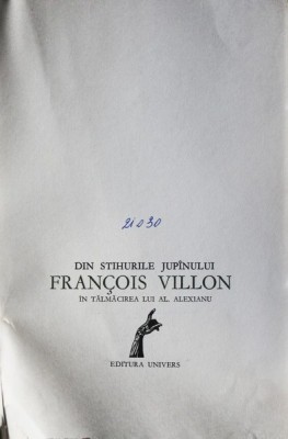 Din Stihurile Jup&amp;icirc;nului, Francois Villon foto