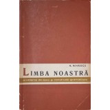 LIMBA NOASTRA, PROBLEME DE LEXIC SI CONSTRUCTII GRAMATICALE-N. MIHAESCU-225600