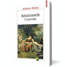 Amazoanele. O poveste, Polirom