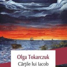 Cartile lui Iacob - Olga Tokarczuk