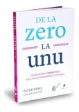 De la zero la unu - Paperback brosat - Peter Thiel, Blake Masters - Publica